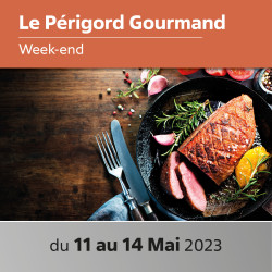 ESCAPADE "LE PERIGORD GOURMAND"