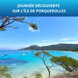 DÉCOUVERTE DE L'ÎLE DE PORQUEROLLES