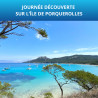 DÉCOUVERTE DE L'ÎLE DE PORQUEROLLES