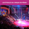 LES ÉTOILES DU CIRQUE DE PÉKIN