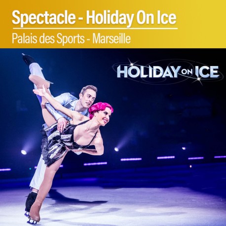 Holiday On Ice - Palais des Sports - Marseille - Samedi 14 Mars 2020